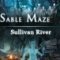 Sable Maze : Sullivan River